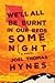 We'll All Be Burnt in Our Beds Some Night