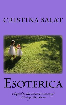Esoterica: Sequel to the award-winning Living In Secret (Gathering The Dreamcatchers) (Volume 3)