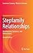 Stepfamily Relationships: Development, Dynamics, and Interventions