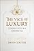 The Vice of Luxury: Economic Excess in a Consumer Age (Moral Traditions)