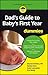 Dad's Guide to Baby's First Year For Dummies