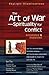 The Art of War―Spirituality for Conflict by Thomas Cuong Huynh