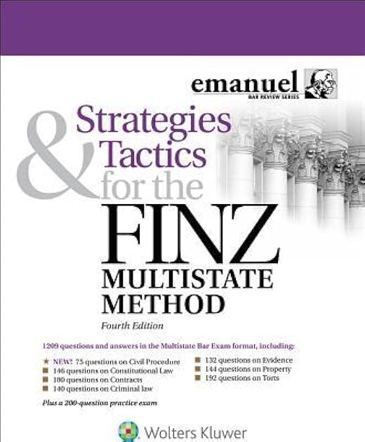 Strategies & Tactics for the FINZ Multistate Method (Emmanuel Bar Review) (Emanuel Bar Review)