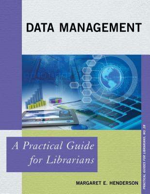 Data Management: A Practical Guide for Librarians (Paperback)