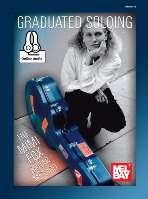 Graduated Soloing: The Mimi Fox Guitar Method