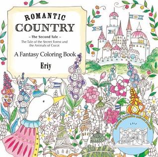 Romantic Country: The Second Tale: A Fantasy Coloring Book (Paperback)