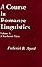 A Course in Romance Linguistics: A Synchronic View (Not In A Series)