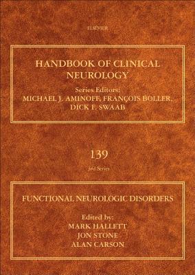 Functional Neurologic Disorders (Volume 139) (Handbook of Clinical Neurology, Volume 139)