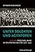 Unter Soldaten und Agitatoren: Hitlers prägende Jahre im deutschen Militär 1918 - 1920 (German Edition)