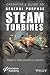 Operator's Guide to General Purpose Steam Turbines: An Overview of Operating Principles, Construction, Best Practices, and Troubleshooting