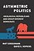 Asymmetric Politics: Ideological Republicans and Group Interest Democrats