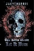 This Rotten World: Let It Burn