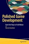Polished Game Development by Steven Goodwin