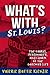 What's with St. Louis?