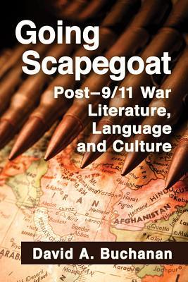 Going Scapegoat: Post-9/11 War Literature, Language and Culture