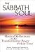 The Sabbath Soul: Mystical Reflections on the Transformative Power of Holy Time