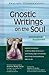 Gnostic Writings on the Sou...