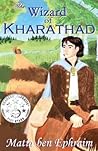 The Wizard of Kharathad (T.W.O.K., #1)