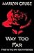 Way Too Far (The Way Too Far series) (Volume 1)