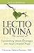 Lectio Divina―The Sacred Art: Transforming Words & Images into Heart-Centered Prayer (The Art of Spiritual Living)