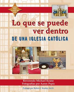 Lo que se Puede Ver Dentro de una iglesia Catolica (What You Will See Inside...) (Spanish Edition)