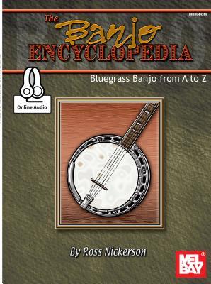 The Banjo Encyclopedia: Bluegrass Banjo from A to Z (Paperback)