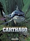 Carthago (Carthago Single Issues #1-5) by Christophe Bec