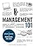Management 101: From Hiring and Firing to Imparting New Skills, an Essential Guide to Management Strategies (Adams 101 Series)