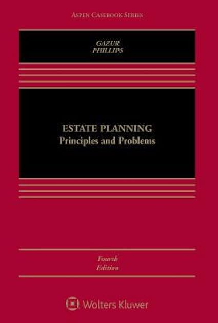 Estate Planning: Principles and Problems (Aspen Casebook)