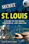 Secret St. Louis:...