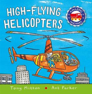 High-flying Helicopters (Amazing Machines)