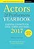 Actors and Performers Yearbook 2017: Essential Contacts for Stage, Screen and Radio