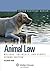 Animal Law: Welfare, Intere...