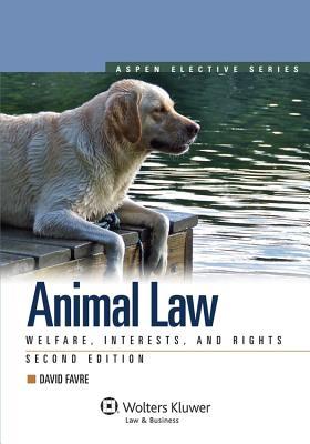 Animal Law: Welfare, Interests, and Rights (Aspen Elective)