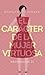 El carácter de la mujer virtuosa (Spanish Edition)