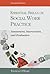 Essential Skills of Social Work Practice: Assessment, Intervention, and Evaluation
