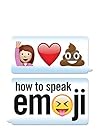 How to Speak Emoji