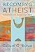 Becoming Atheist: Humanism ...