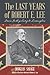 The Last Years of Robert E. Lee: From Gettysburg to Lexington