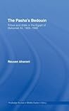 The Pasha's Bedouin: Tribes and State in the Egypt of Mehmet Ali, 1805 - 1848 (Middle East Studies: History, Politics & Law)