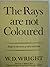 The rays are not coloured: ...