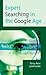 Expert Searching in the Google Age (Medical Library Association Books Series)