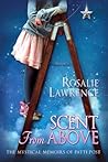 Scent from Above: The Mystical Memoirs of Patti Post (The Mysterious Memoirs of Patti Post) (Volume 1)