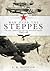 War over the Steppes: The air campaigns on the Eastern Front 1941–45 (General Aviation)