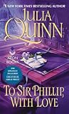 To Sir Phillip, With Love by Julia Quinn