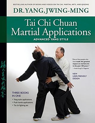 Tai Chi Chuan Martial Applications: Advanced Yang Style (Kindle Edition)