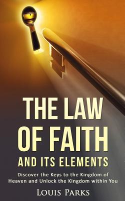 The Law of Faith And Its Elements