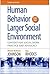 Human Behavior and the Larger Social Environment, Third Edition: Context for Social Work Practice and Advocacy