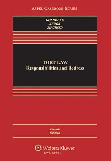 Tort Law: Responsibilities and Redress [Connected Casebook]