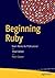 Beginning Ruby: From Novice to Professional